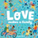 Sophie Beer Love Makes a Family 1