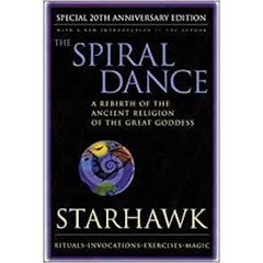 The Spiral Dance: A Rebirth of the Ancient Religion of the Great Goddess