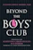 Suzanne Doyle-Morris Beyond the Boys' Club: Achieving Career Success as a Woman Working in a Male Dominated Field 1