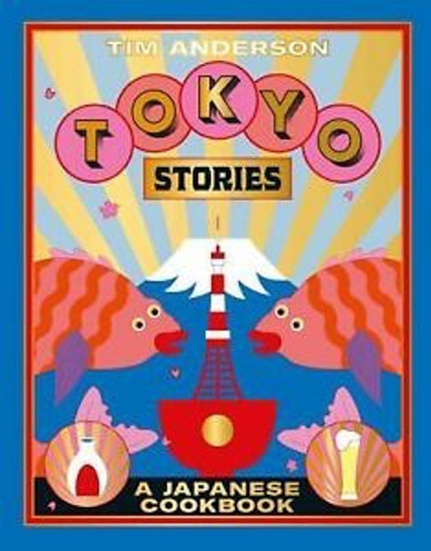 Tokyo Stories: A Japanese Cookbook 1