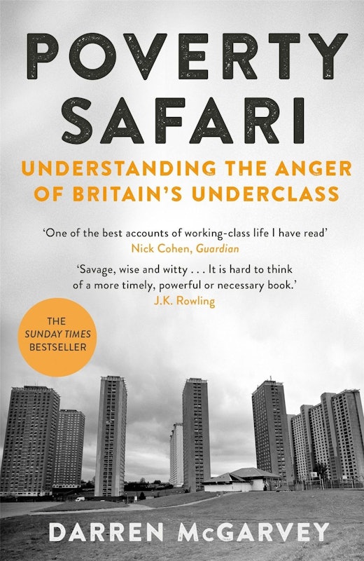 Poverty Safari: Understanding the Anger of Britain's Underclass 1