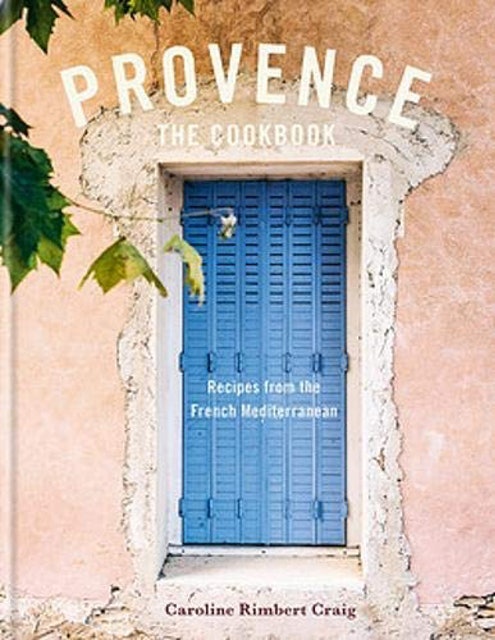 Provence: Recipes from the French Mediterranean 1