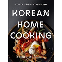 Korean Home Cooking: Classic Modern Recipes