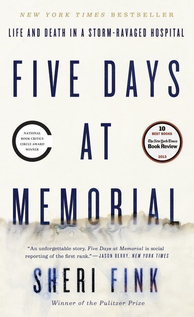 Five Days at Memorial: Life and Death in a Storm-Ravaged Hospital 1