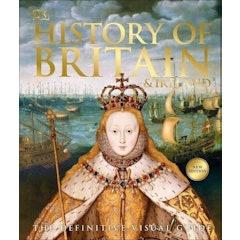 History of Britain & Ireland: The Definitive Visual Guide