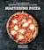 Marc Vetri Mastering Pizza: The Art and Practice of Handmade Pizza, Focaccia, and Calzone 1