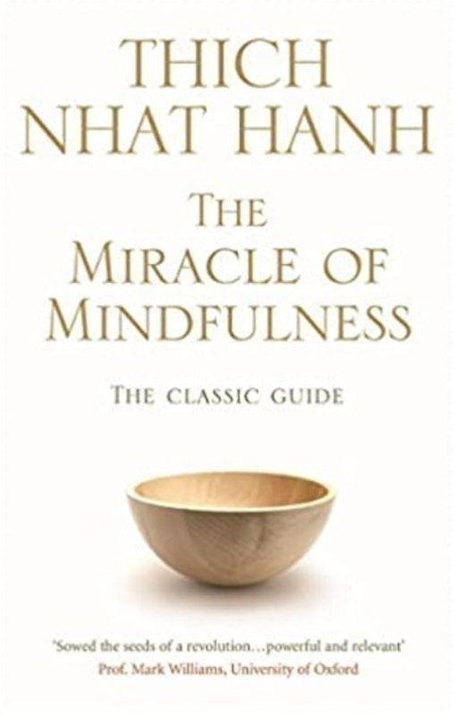 The Miracle Of Mindfulness: The Classic Guide 1