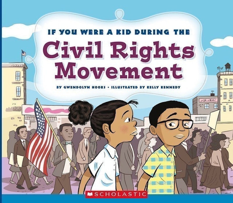 If You Were a Kid During the Civil Rights Movement 1
