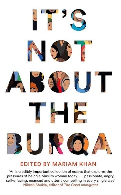 It's Not About the Burqa: Muslim Women on Faith, Feminism, Sexuality and Race 1