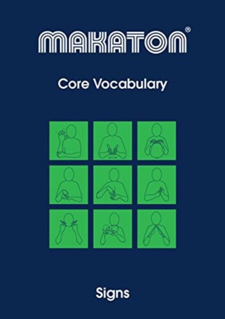 7. Makaton Core Vocabulary Signs 1