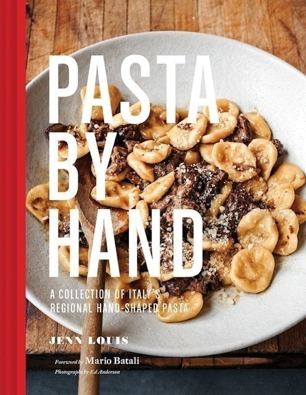 Pasta By Hand: A Collection of Italy's Regional Hand-Shaped Pasta 1