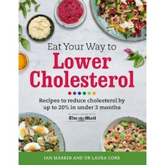 1. Ian Marber & Dr Laura Corr – Eat Your Way to Lower Cholesterol