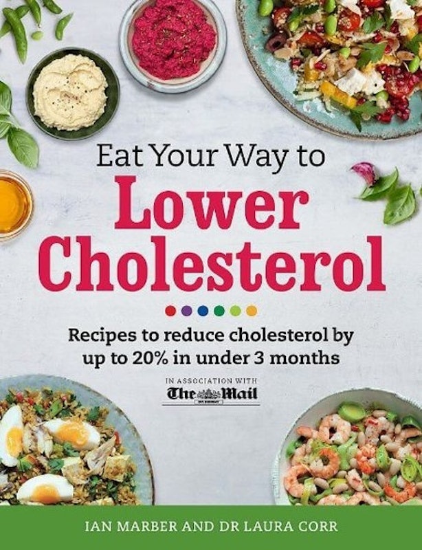 1. Ian Marber & Dr Laura Corr – Eat Your Way to Lower Cholesterol 1