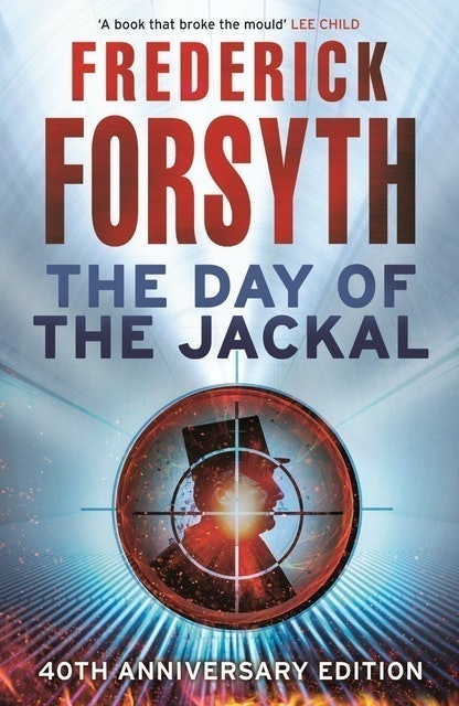 The Day of the Jackal: The Legendary Assassination Thriller 1