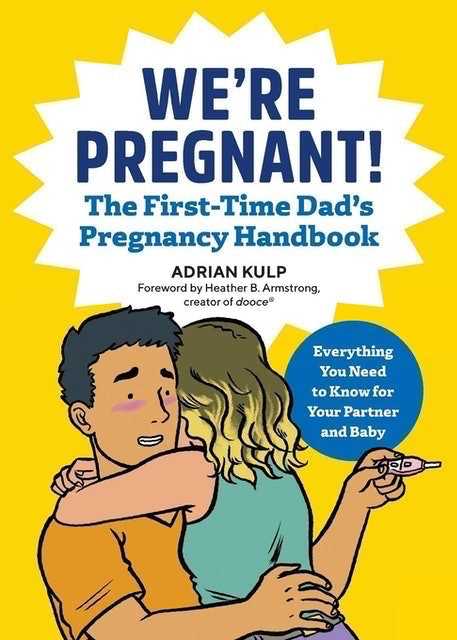 We're Pregnant! The First Time Dad's Pregnancy Trimester 1