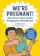 Adrian Kulp We're Pregnant! The First Time Dad's Pregnancy Trimester 1