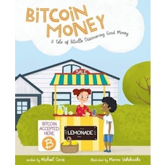 Bitcoin Money: A Tale of Bitville Discovering Good Money