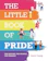 Lewis Laney The Little Book of Pride: The History, The People, The Parades 1