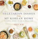 Shin Kim Vegetarian Dishes from My Korean Home 1