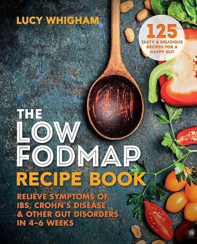 The Low-FODMAP Recipe Book: Relieve Symptoms of IBS, Crohn's Disease & Other Gut Disorders in 4–6 Weeks 1