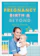 Marie Louise The Modern Midwife's Guide to Pregnancy, Birth and Beyond 1
