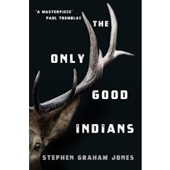 The Only Good Indians
